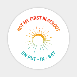 Not My First Blackout On Put-In-Bay Magnet